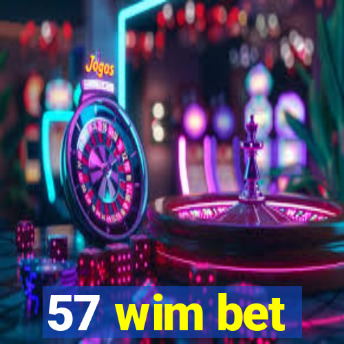 57 wim bet